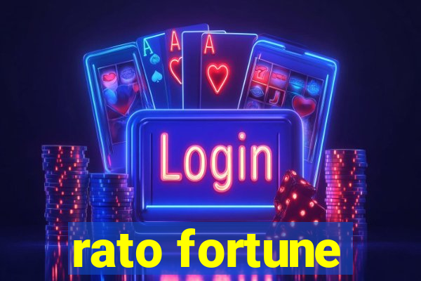 rato fortune